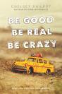 Be Good Be Real Be Crazy - Preview