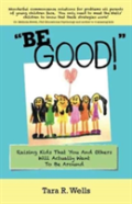 Be Good!