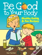 Be Good To Your Body