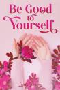 Be Good To Yourself - Preview