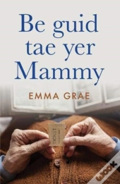 Be Guid Tae Yer Mammy