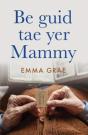 Be Guid Tae Yer Mammy - Preview