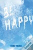 Be Happy.