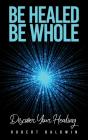 Be Healed, Be Whole - Preview