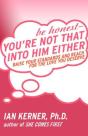 Be Honest--You'Re Not That Into Him Either - Preview