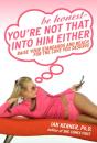 Be Honest--You'Re Not That Into Him Either - Preview