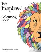 Be Inspired Colouring Book