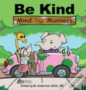 Be Kind Mind Your Manners