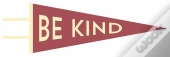 Be Kind Pennant