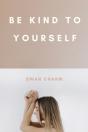 Be Kind To Yourself - Preview