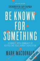 Be Known For Something