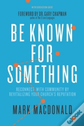 Be Known For Something