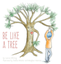 Be Like A Tree - Preview