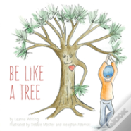 Be Like A Tree