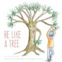 Be Like A Tree - Preview