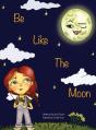 Be Like The Moon - Preview