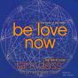 Be Love Now - Preview