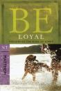 Be Loyal - Matthew - Preview