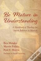 Be Mature In Understanding