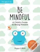 Be Mindful