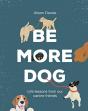 Be More Dog - Preview