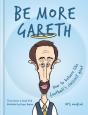 Be More Gareth - Preview