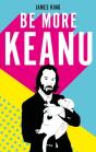 Be More Keanu - Preview