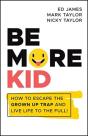 Be More Kid - Preview