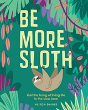 Be More Sloth - Preview