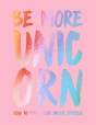 Be More Unicorn - Preview