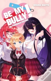 Be My Bully!