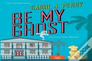 Be My Ghost