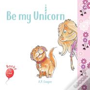 Be My Unicorn