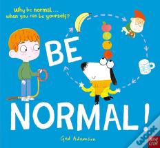 Be Normal!