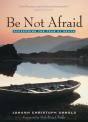 Be Not Afraid - Preview