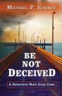 Be Not Deceived - Preview