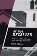 Be Not Deceived
