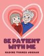 Be Patient With Me - Preview