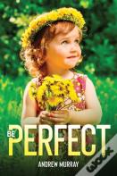 Be Perfect