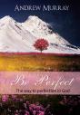 Be Perfect - The Way To Perfection In God - Preview