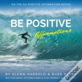 Be Positive Affirmations