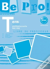 Capa do artigo Be Pro ; Anglais ; Terminale Pro ; Livre Du Professeur