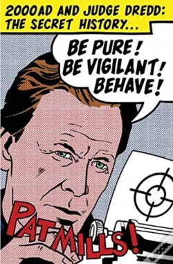 Capa do artigo Be Pure! Be Vigilant! Behave!: 2000ad & Judge Dredd: The Secret History