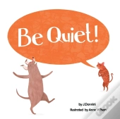 Be Quiet!