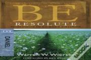 Be Resolute - Daniel