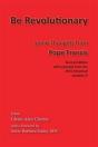 Be Revolutionary: Some Thoughts From Pope Francis - Preview