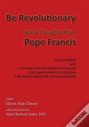 Capa do artigo Be Revolutionary: Some Thoughts From Pope Francis