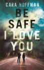 Be Safe I Love You - Preview
