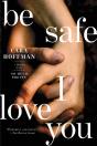Be Safe I Love You - Preview