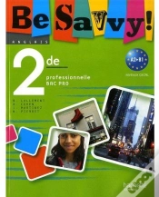 Capa do artigo Be Savvy; Anglais ; 2nde Professionnelle Bac Pro ; Livre De L